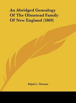 portada an abridged genealogy of the olmstead family of new england (1869) (en Inglés)