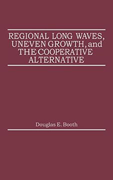 portada Regional Long Waves, Uneven Growth, and the Cooperative Alternative. (in English)