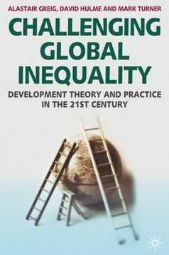 portada Challenging Global Inequality: Development Theory and Practice in the 21St Century (en Inglés)