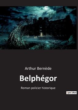 portada Belphégor: Roman policier historique (en Francés)