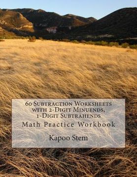 portada 60 Subtraction Worksheets with 2-Digit Minuends, 1-Digit Subtrahends: Math Practice Workbook (en Inglés)