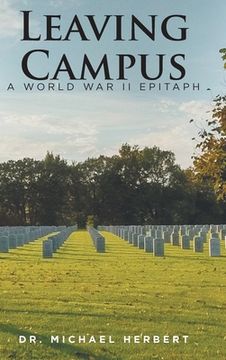 portada Leaving Campus: A World War II Epitaph (en Inglés)