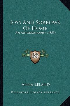 portada joys and sorrows of home: an autobiography (1855)