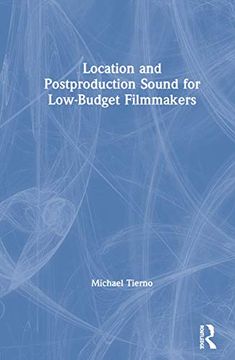 portada Location and Postproduction Sound for Low-Budget Filmmakers (en Inglés)