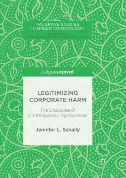 portada Legitimizing Corporate Harm: The Discourse of Contemporary Agribusiness
