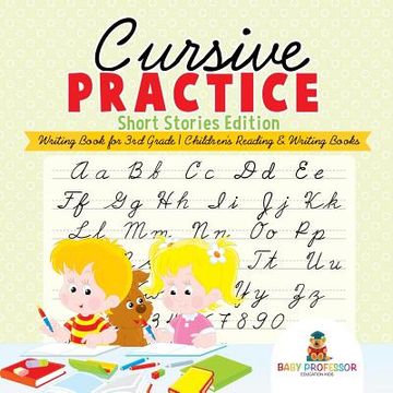 portada Cursive Practice: Short Stories Edition - Writing Book for 3rd Grade Children's Reading & Writing Books (en Inglés)