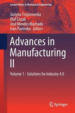 portada Advances in Manufacturing II: Volume 1 - Solutions for Industry 4.0 (in English)