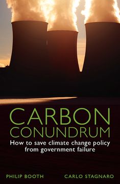 portada Carbon Conundrum: How to Save Climate Change Policy from Government Failure (en Inglés)