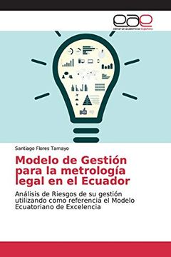 portada Modelo de Gestión Para la Metrología Legal en el Ecuador: Análisis de Riesgos de su Gestión Utilizando Como Referencia el Modelo Ecuatoriano de Excelencia