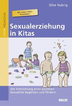 portada Sexualerziehung in Kitas: Die Entwicklung Einer Positiven Sexualität Begleiten und Fördern (en Alemán)