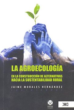 portada La Arqueologia en la Construccion de Alternativas Hacia la Sustentabilidad Rural