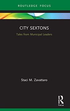 portada City Sextons: Tales From Municipal Leaders (Routledge Research in Public Administration and Public Policy) (en Inglés)