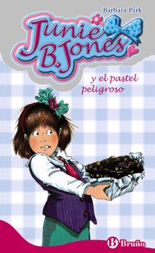 portada Junie b. Jones y el Pastel Peligroso (in Spanish)