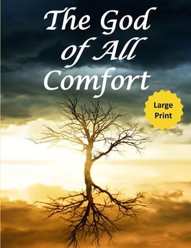 portada The God of All Comfort (Large Print): Bible Promises to Comfort Women (Peace of God)