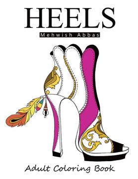 portada Heels: Adult Coloring Book: It's all about shoes (en Inglés)