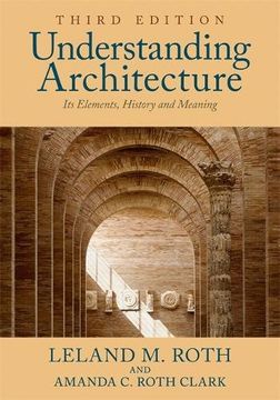 portada Understanding Architecture: Its Elements, History, and Meaning