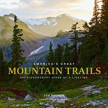 portada America's Great Mountain Trails: 100 Highcountry Hikes of a Lifetime (en Inglés)
