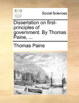 portada dissertation on first-principles of government. by thomas paine, ... (in English)