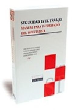 portada Seguridad en el Trabajo (6ª Ed. ): Manual Para la Formacion del es Pecialista (Incluye Cd-Rom)