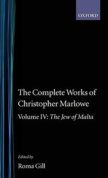 portada The Complete Works of Christopher Marlowe: Volume iv: The jew of Malta: The jew of Malta vol 4 (Oxford English Texts) (en Inglés)