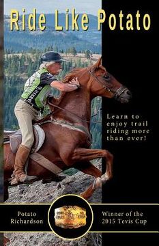 portada Ride Like Potato: Learn to enjoy trail riding more than ever! (en Inglés)