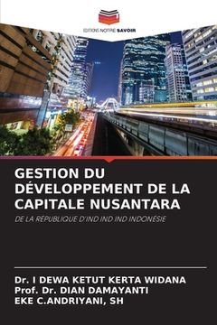 portada Gestion Du Développement de la Capitale Nusantara (en Francés)