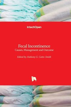 portada Fecal Incontinence: Causes, Management and Outcome (en Inglés)