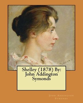portada Shelley (1878) By: John Addington Symonds