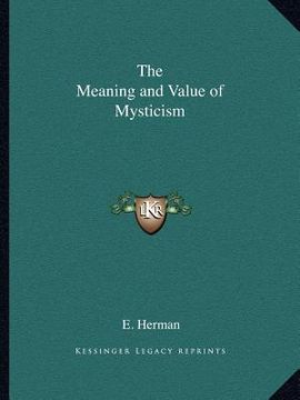 portada the meaning and value of mysticism (en Inglés)
