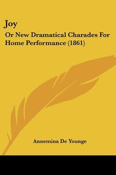 portada joy: or new dramatical charades for home performance (1861) (in English)