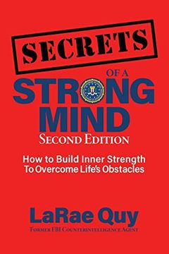 portada Secrets of a Strong Mind (2Nd Edition): How to Build Inner Strength to Overcome Life'S Obstacles (in English)