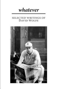 portada Whatever: Selected Writings of David Wolfe (en Inglés)