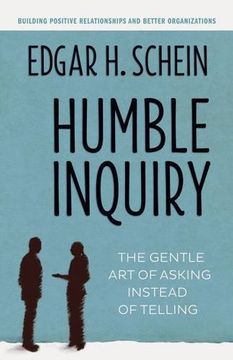 portada Humble Inquiry: The Gentle Art of Asking Instead of Telling