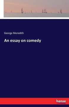 portada An essay on comedy (en Inglés)