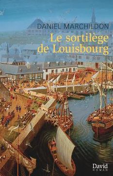 portada Le Sortilège de Louisbourg (in French)