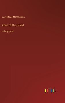 portada Anne of the Island: in large print (en Inglés)