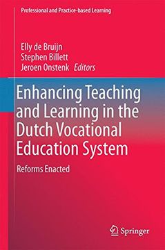 portada Enhancing Teaching and Learning in the Dutch Vocational Education System: Reforms Enacted (Professional and Practice-based Learning)