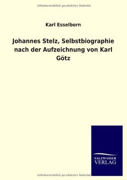 portada Johannes Stelz, Selbstbiographie Nach Der Aufzeichnung Von Karl Gotz (German Edition)