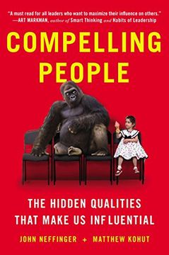 portada Compelling People: The Hidden Qualities That Make us Influential (en Inglés)