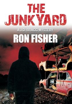 portada The Junkyard: A J.D. Bragg Mystery (in English)