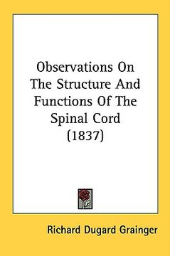 portada observations on the structure and functions of the spinal cord (1837) (en Inglés)