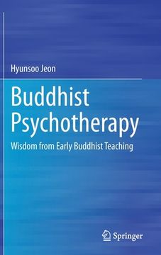 portada Buddhist Psychotherapy: Wisdom From Early Buddhist Teaching (en Inglés)