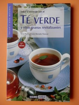 portada Salud y bienestar con el té verde y otras tisanas revitalizantes