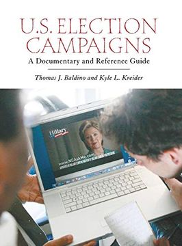 portada U. S. Election Campaigns: A Documentary and Reference Guide (Documentary and Reference Guides) (en Inglés)