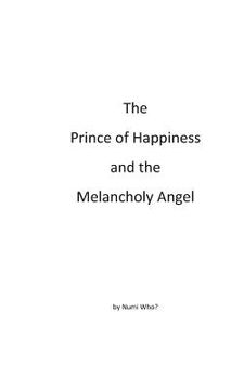 portada The Prince of Happiness and the Melancholy Angel (en Inglés)