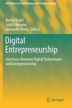 portada Digital Entrepreneurship: Interfaces Between Digital Technologies and Entrepreneurship
