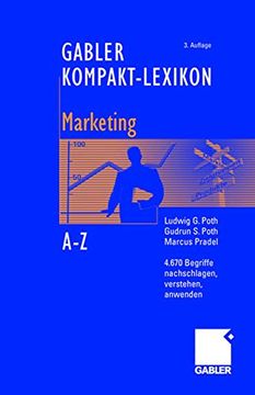 portada Gabler Kompakt-Lexikon Marketing: 4. 670 Begriffe aus den Bereichen Marketing, Medien- und Kommunikationswirtschaft Nachschlagen, Verstehen, Anwenden (en Alemán)