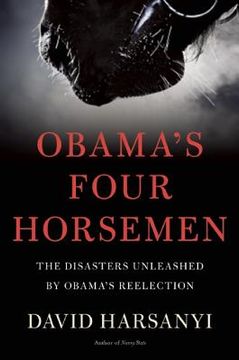 portada Obama's Four Horsemen: The Disasters Unleashed by Obama's Reelection