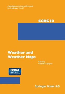 portada Weather and Weather Maps: A Volume Dedicated to the Memory of Tor Bergeron (15.8.1891-13.6.1977) (en Inglés)