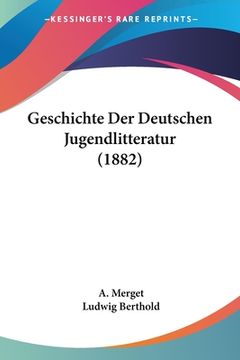 portada Geschichte Der Deutschen Jugendlitteratur (1882) (in German)